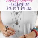 There are so many benefits of essential oils, but you can't exactly carry a diffuser around with you all day. These essential oil jewelry options are sure to fit the bill! #essentialoils #jewelry #aromatherapy