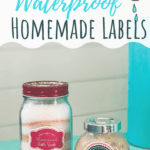 Want to learn how to make waterproof labels for your bottles and jars? You work really hard on your DIY recipes.&nbsp; Whether you're making sugar scrubs, bath soaks or room sprays, you want them to look pretty and stay that way. That's why a cute waterproof label is a must! #diy #labels #waterproof