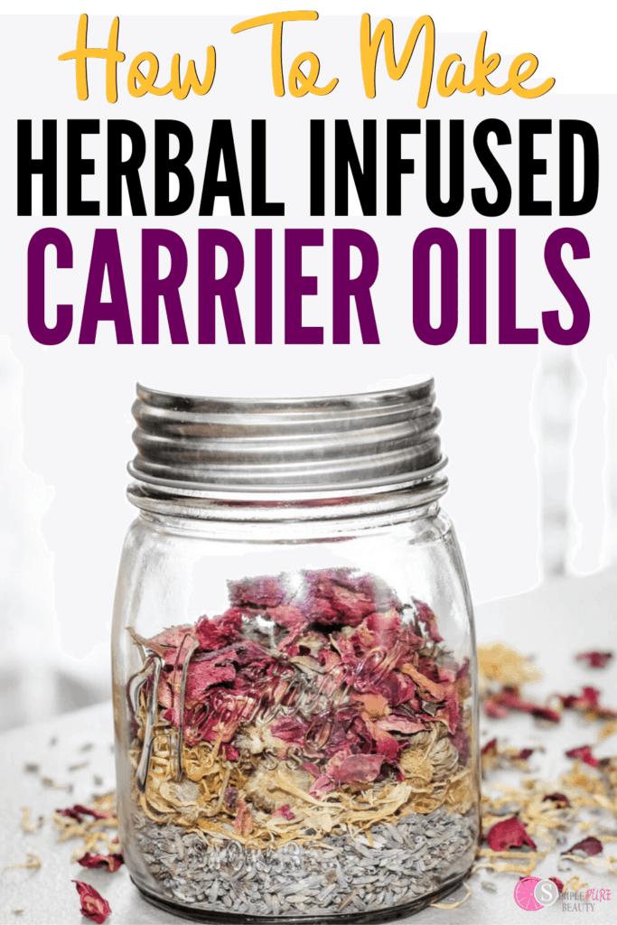 How to Quickly Make Herbal Infused Carrier Oils: Rose, Lavender and Calendula herbs being infused in a jar of carrier oil.