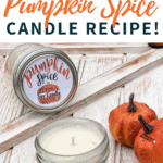 Pumpkin Spice Essential Oil Candle Recipe for Fall