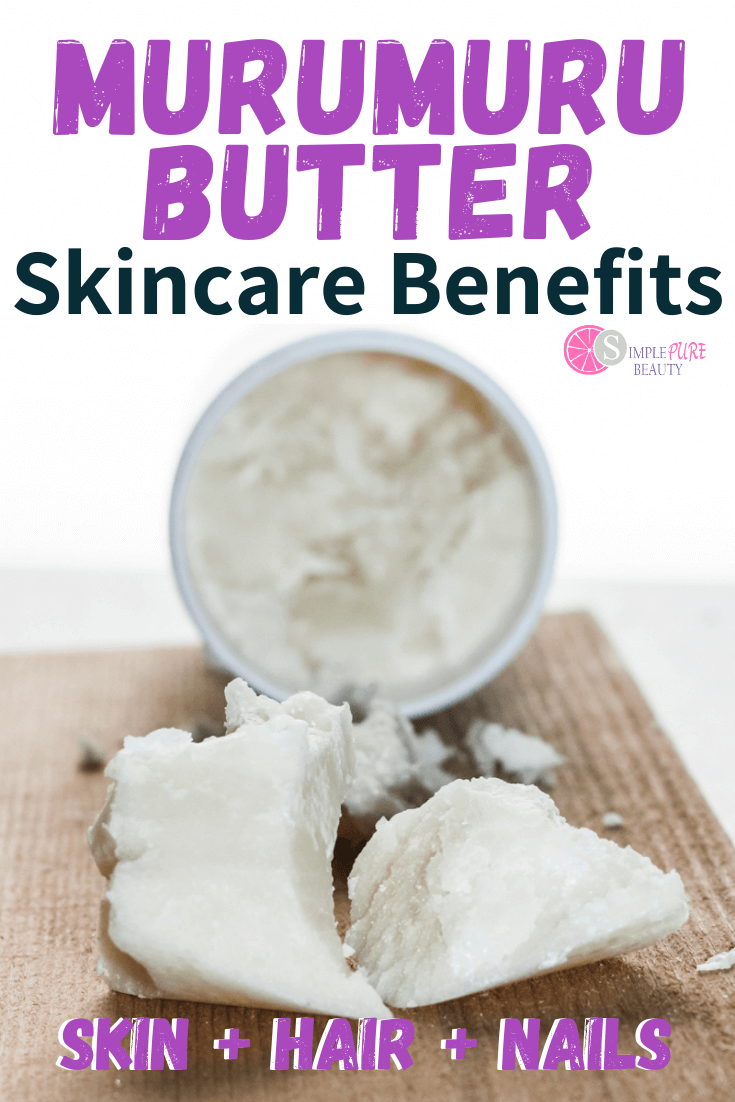Murumuru Butter Skincare Benefits