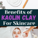 Kaolin Clay Skincare Benefits
