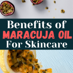 Maracuja Oil Benefits for Skin