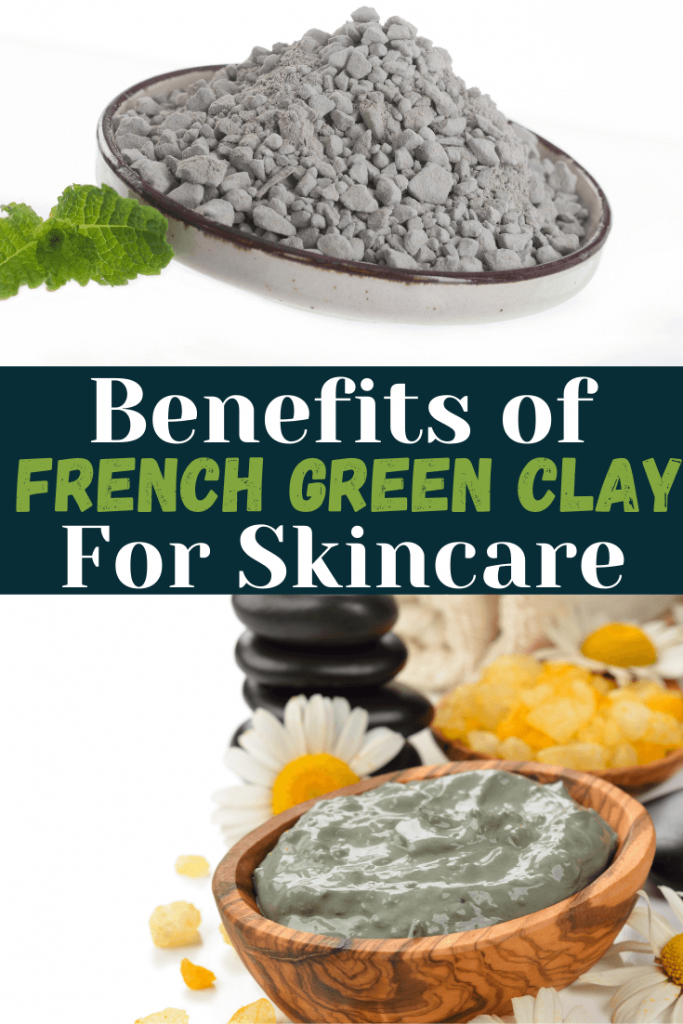 French Green Clay Benefits for Skin