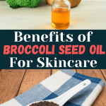 Broccoli Seed Oil Benefits for Skin