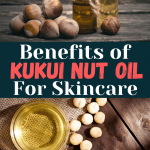 Kukui Nut Oil Benefits for Skin