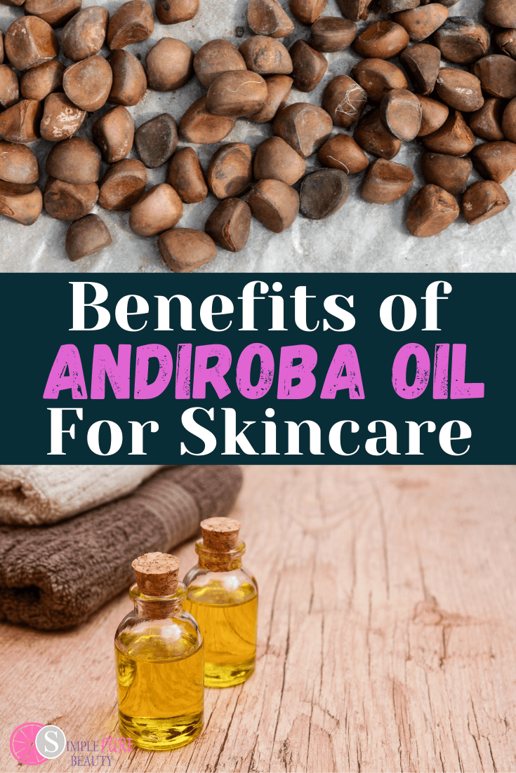 Andiroba Oil Benefits for Skin